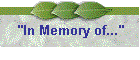 "In Memory of..."